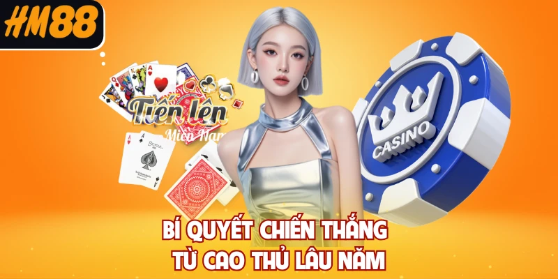 Bí quyết chiến thắng từ cao thủ lâu năm